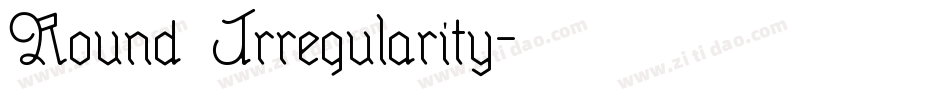 Round Irregularity字体转换